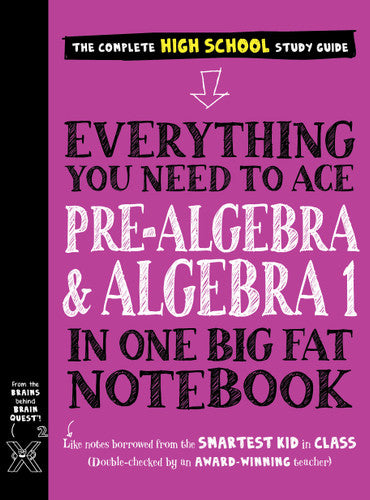 Everything you need to ace Pre-Algebra and Algebra 1