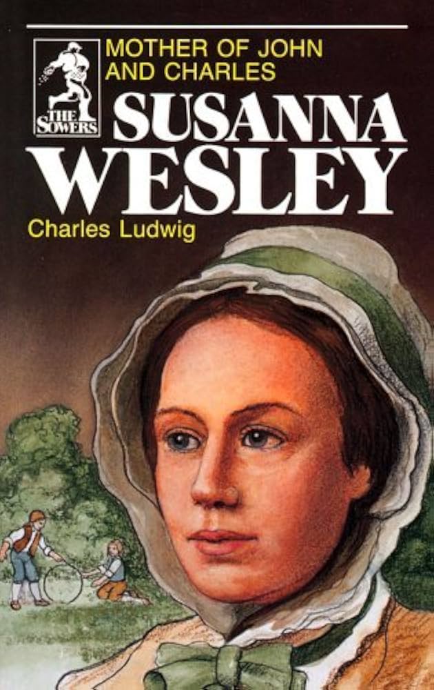 Mother of John and Charles Susanna Wesley