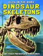 Glow in the Dark Dinosaur Skeleons and Other Prehistoric Creatures