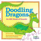 Doodling Dragons An ABC Book of Sounds
