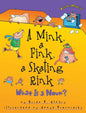A Mink, a Fink, a Skating Rink What is a Noun?