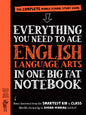 Everything you need to ace english/langauge arts in one big fat notebook