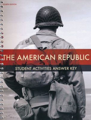 The American Republic Student Activities Answer Key 4th Ed.