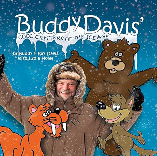 Buddy Davis' Cool Critters of the Ice Age