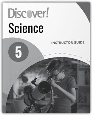 Discover! Science Instructor Guide 5