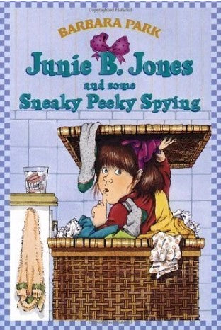 Junie B. Jones and some Sneaky Peeky Spying