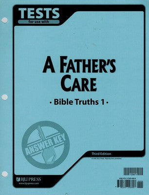 A Father's Care Bible Truths 1 Tests Answer Key 3rd Edition