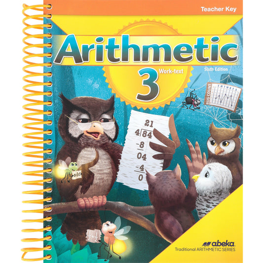 Arithmetic 3 Work-Text Sixth Edition Teacher Key