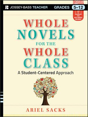 Whole Novels for the Whole Class Grades 5-12