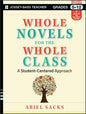 Whole Novels for the Whole Class Grades 5-12