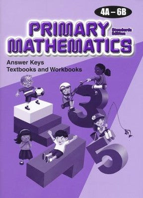 Primary Mathematics Answer Keys Textbooks and Workbooks 4A-6B