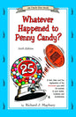 Whatever Happened to Penny Candy? Sixth Edition