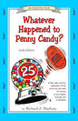 Whatever Happened to Penny Candy? 6th Edition