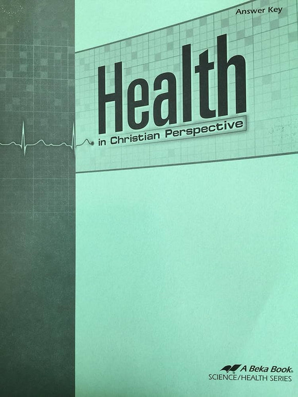 Health in Christian Perspective Answer Key