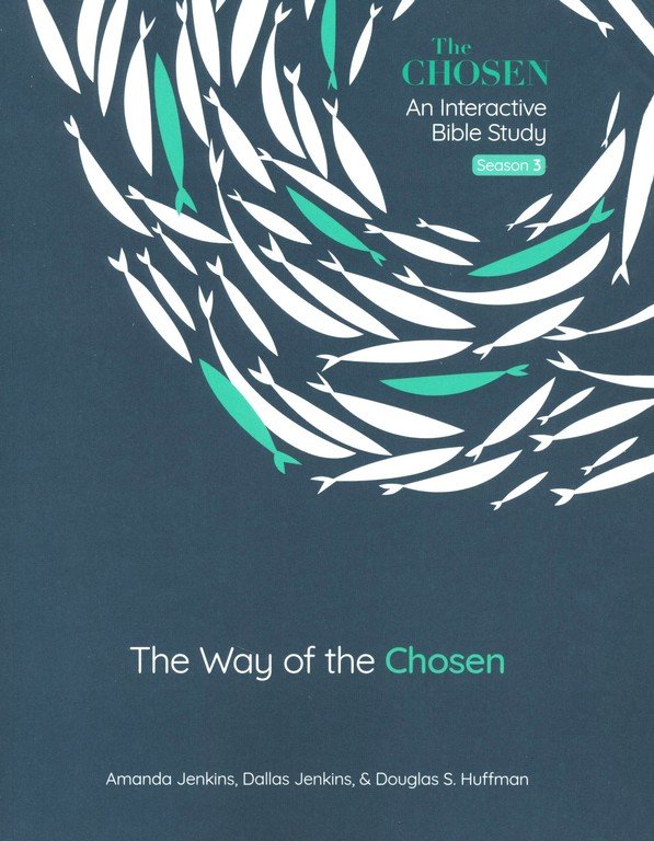The Chosen An Interactive Bible Study Season 3 The Way of the Chosen