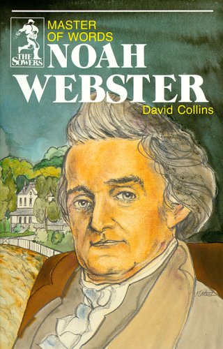 Master of Words Noah Webster