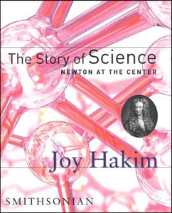 The Story of Science Newton At The Center