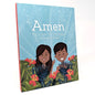 Amen The Story of the Bible from Eden to Eternity