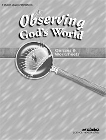 Observing God's World Quizzes and Worksheets