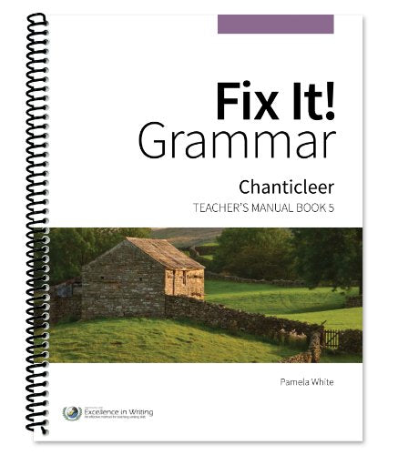 Fix It! Grammar Chanicleer Teacher's Manual Book 5