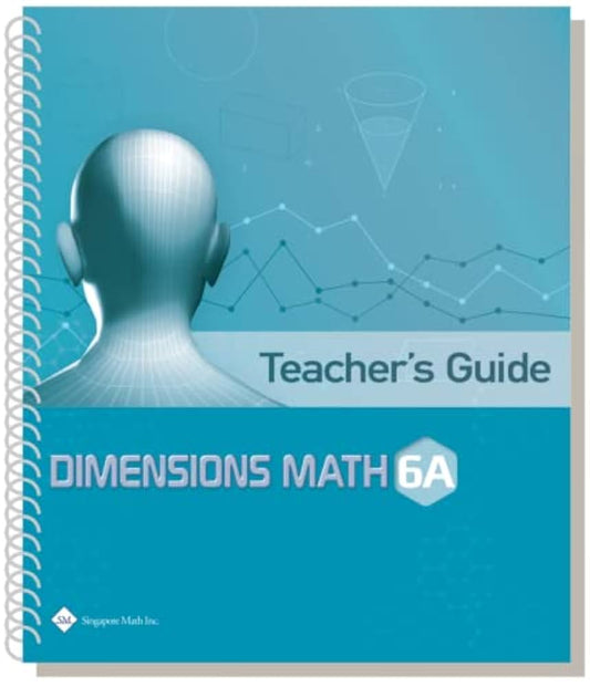 Dimensions Math 6A Teacher's Guide
