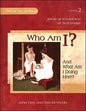 Who Am I? And What Am I Doing Here?