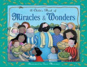 A Child's Book of Miracles & Wonder