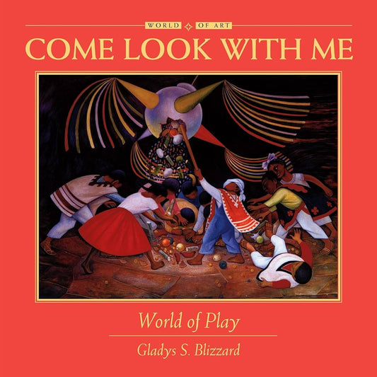Come Look with Me: World of Play