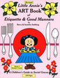 Revised Little Annie's Art Book of Etiquette & Good Manners