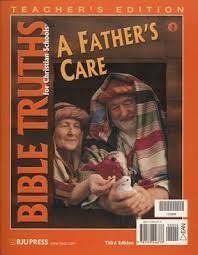 Bible Truths 1 A Father's Care Teacher's Edition