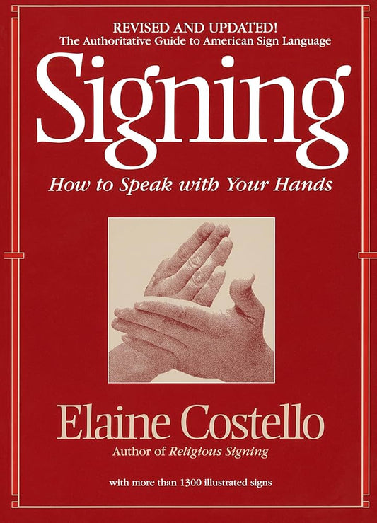 Signing How to Speak with Your Hands Revised Edition