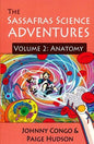 Sassafras Science Adventures Volume 2: Anatomy