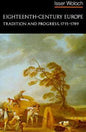 Eighteenth-Century Europe Tradition and Progress, 1715-1789
