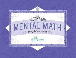 Math 4 Mental Math Map Mysteries