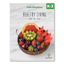 Oak Meadow Healthy Living From the Start K-3
