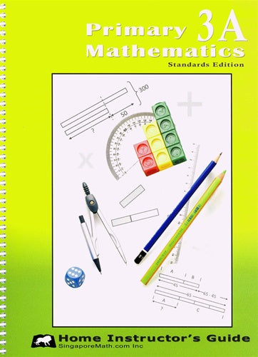Primary Mathematics 3A Standards Edition Home Instructor's Guide