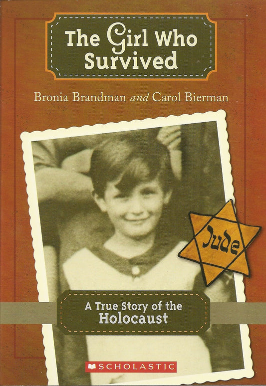 The Girl Who Survived A True Story of the Holocaust