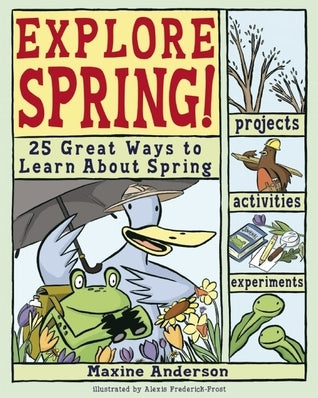 Exploring Spring! 25 Great Ways to Learn About Spring