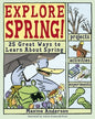 Exploring Spring! 25 Great Ways to Learn About Spring
