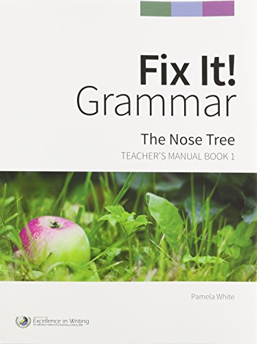 Fix it! Grammar The Nose Tree Teacher's Manual Book 1
