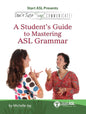 A Student's Guide to Mastering ASL Grammar