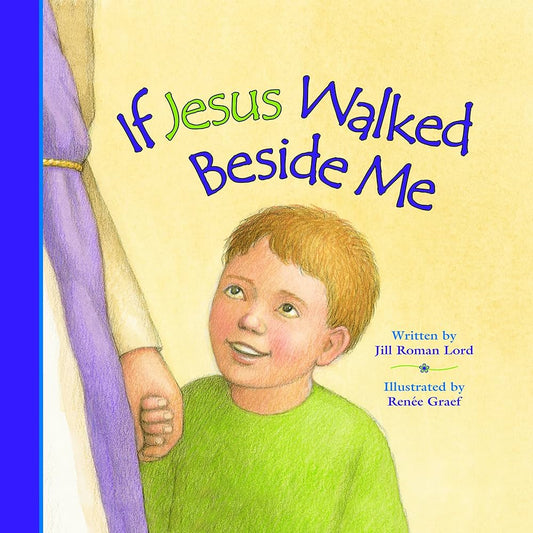 If Jesus Walked Beside Me