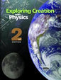 Exploring Creation with Physics Textbook, 2nd Edition