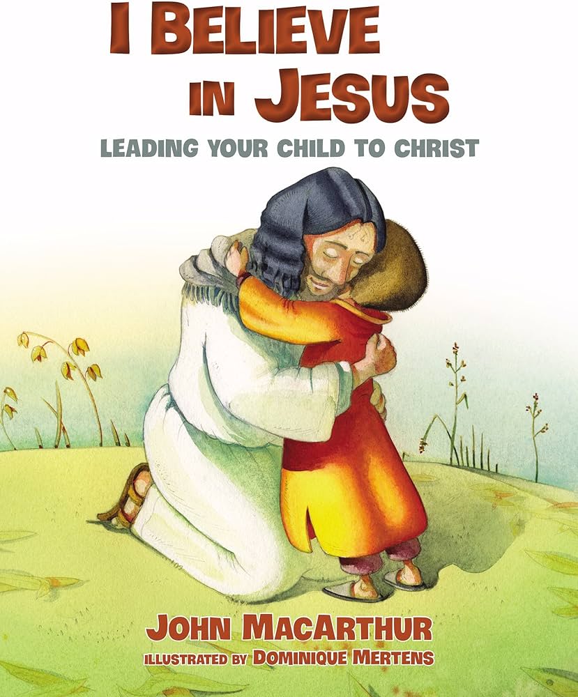 I Believe in Jesus: Leading Your Child to Christ