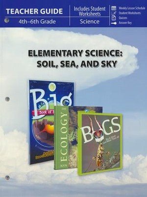 Elementary Science: Soil, Sea, and Sky Teacher Guide