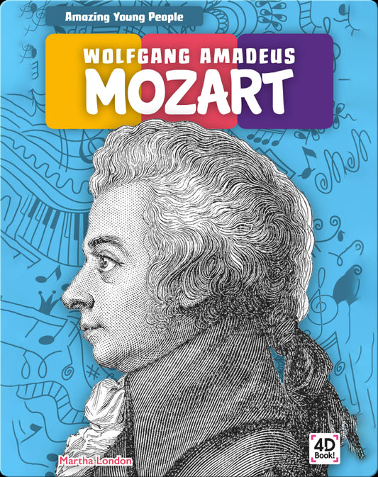 Amazing Young People: Wolfgang Amadeus Mozart