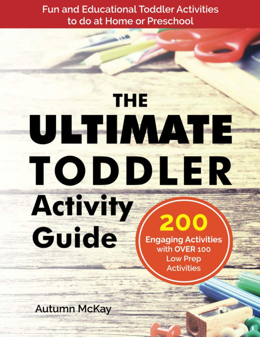 The Ultimate Toddler Activity Guide