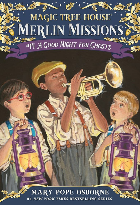 Magic Tree House Merlin Missions #14 A Good Night For Ghosts