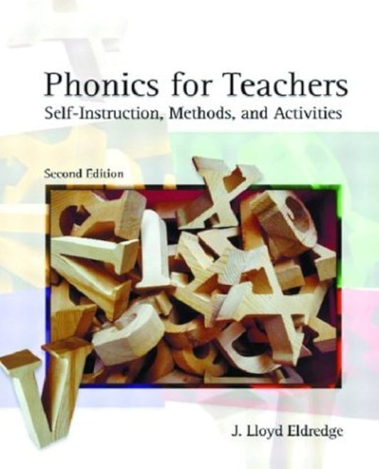 Phonics for Teachers Self-Instruction, Methods, and Activities 2nd Edition