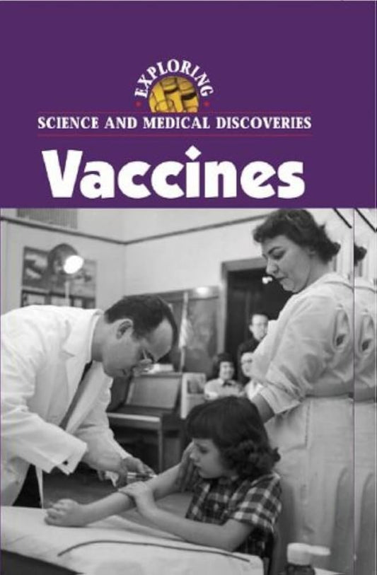 Exploring Science and Medical Discoveries Vaccines